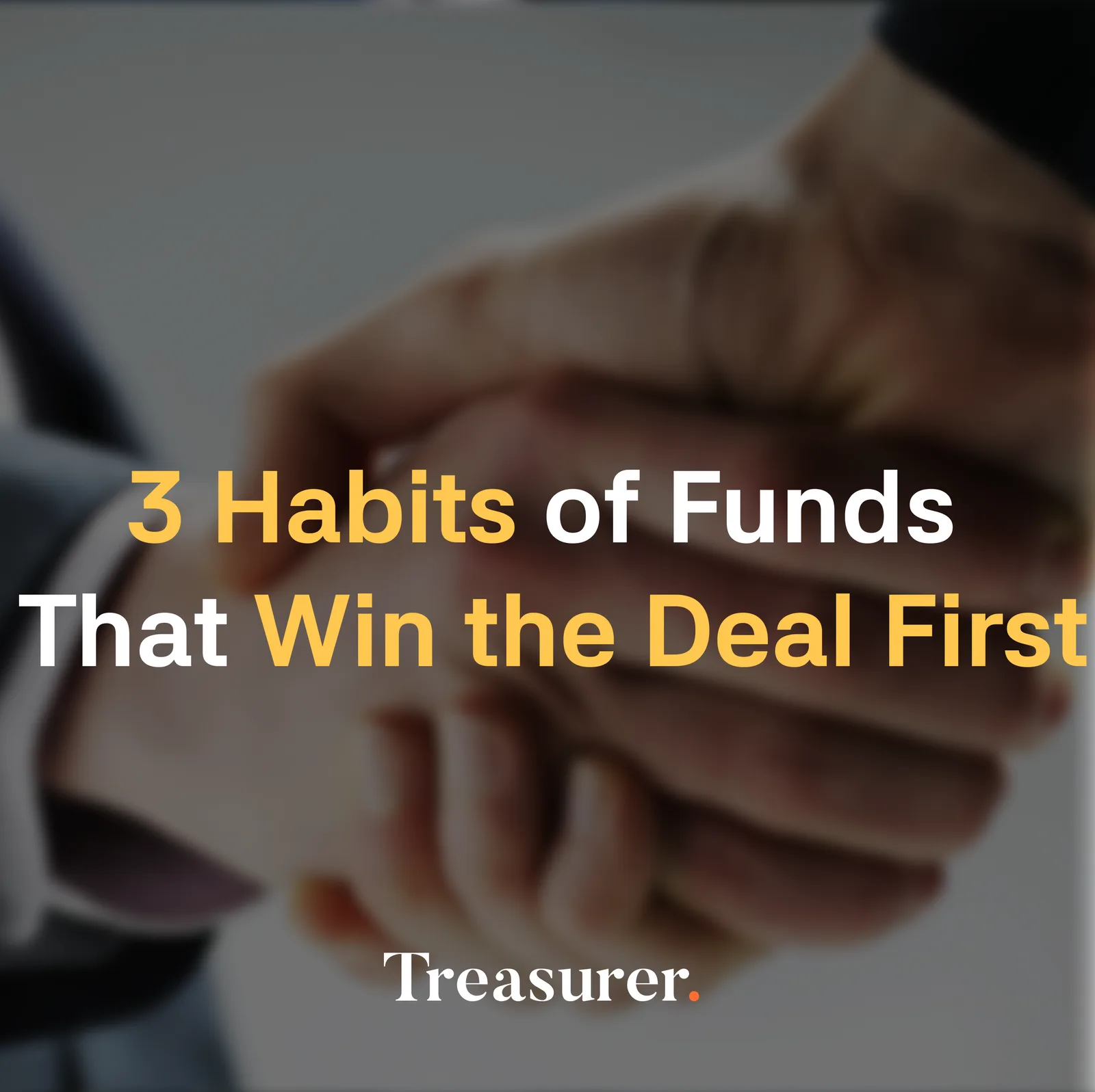 3 Habits of Funds That Win the Deal First